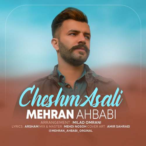 Mehran Ahbabi –  Cheshm Asali